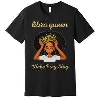 Libra Queens Black Queen September October Birthday Premium T-Shirt