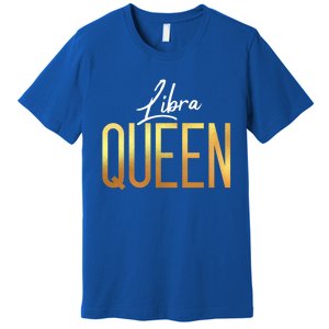 Libra Queen / Classy Libra Birthday Astrology Sign Gift Premium T-Shirt