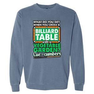 Lover Quote Humor Joke Pool Pun Funny Billiards Gift Garment-Dyed Sweatshirt