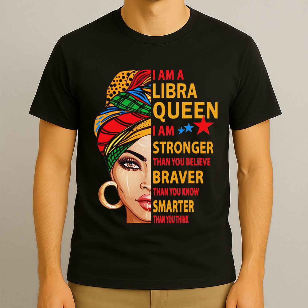 Libra Queen I Am Stronger Birthday Gift For Libra Zodiac T-Shirt