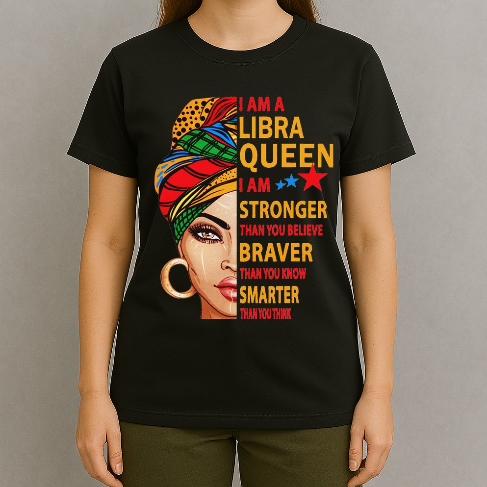 Libra Queen I Am Stronger Birthday Gift For Libra Zodiac T-Shirt
