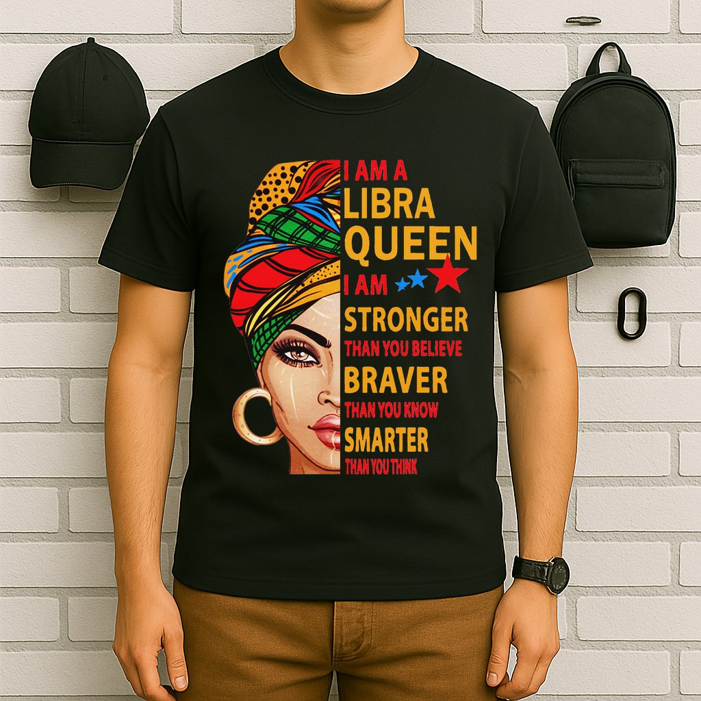 Libra Queen I Am Stronger Birthday Gift For Libra Zodiac T-Shirt