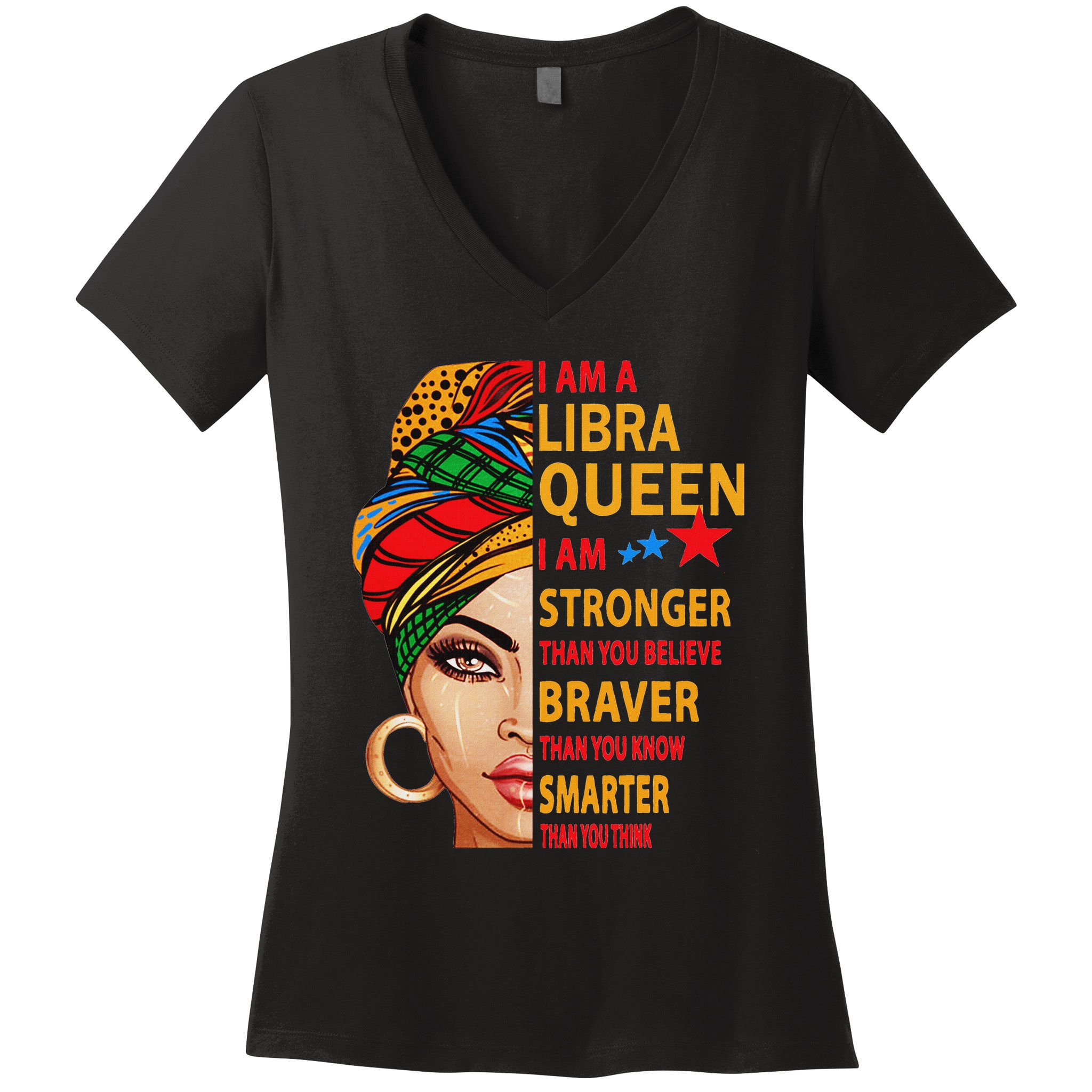 Libra Queen I Am Stronger Birthday Gift For Libra Zodiac Women's V-Neck T-Shirt
