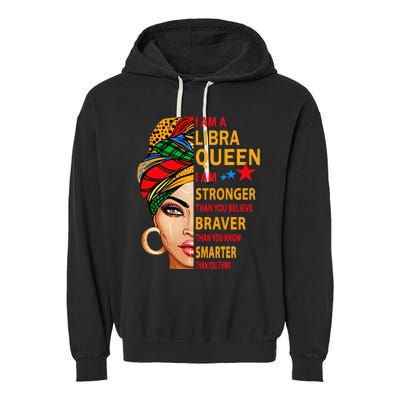 Libra queen I am stronger birthday gift for Libra zodiac Garment-Dyed Fleece Hoodie