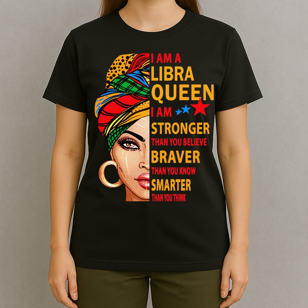 Libra queen I am stronger birthday gift for Libra zodiac T-Shirt