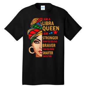 Libra queen I am stronger birthday gift for Libra zodiac Tall T-Shirt