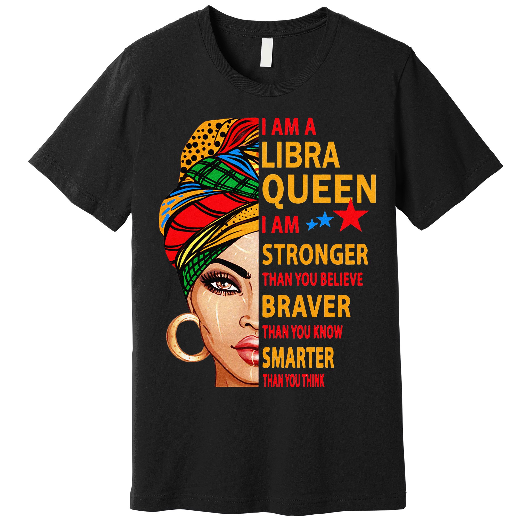 Libra queen I am stronger birthday gift for Libra zodiac Premium T-Shirt