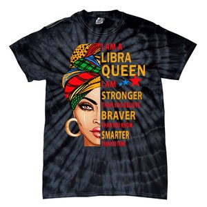 Libra queen I am stronger birthday gift for Libra zodiac Tie-Dye T-Shirt