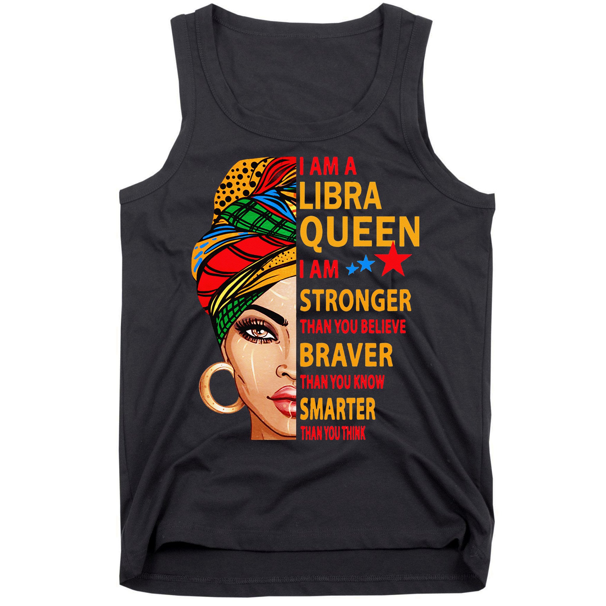 Libra queen I am stronger birthday gift for Libra zodiac Tank Top