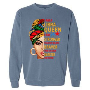 Libra queen I am stronger birthday gift for Libra zodiac Garment-Dyed Sweatshirt