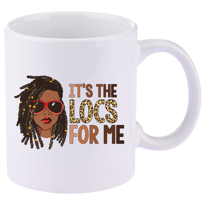 Locs Queen It Is The Locs For Black Woman Juneteenth 11oz C Handle Ceramic Mug