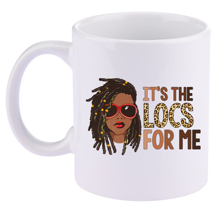 Locs Queen It Is The Locs For Black Woman Juneteenth 11oz C Handle Ceramic Mug