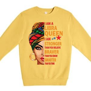 Libra Queen I Am Stronger Birthday Gift For Libra Zodiac Premium Crewneck Sweatshirt