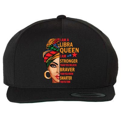Libra Queen I Am Stronger Birthday Gift For Libra Zodiac Wool Snapback Cap
