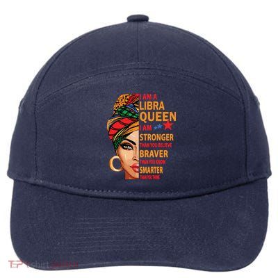 Libra Queen I Am Stronger Birthday Gift For Libra Zodiac 7-Panel Snapback Hat