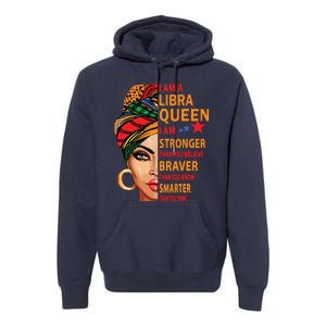 Libra Queen I Am Stronger Birthday Gift For Libra Zodiac Premium Hoodie