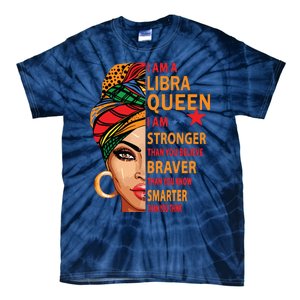 Libra Queen I Am Stronger Birthday Gift For Libra Zodiac Tie-Dye T-Shirt