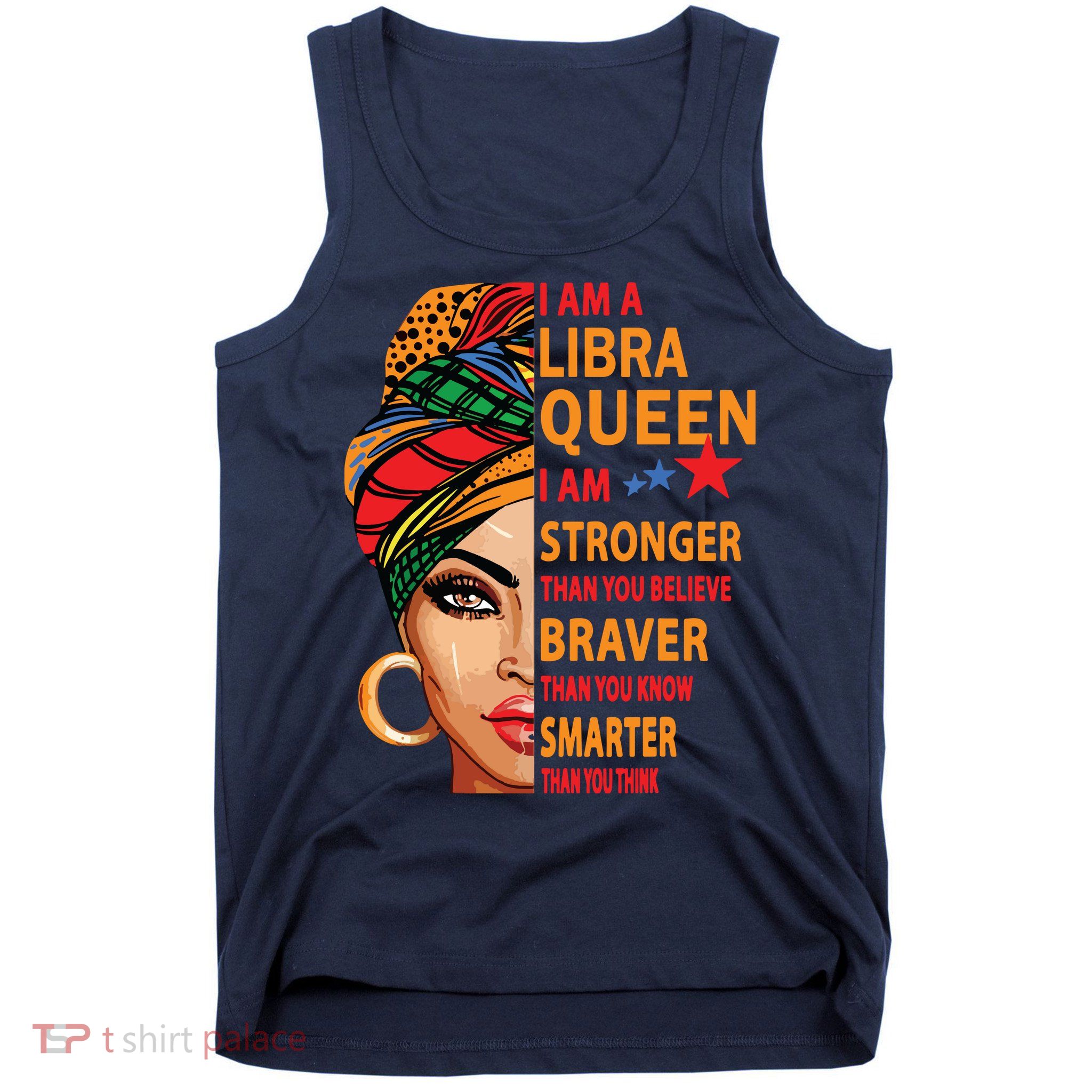 Libra Queen I Am Stronger Birthday Gift For Libra Zodiac Tank Top