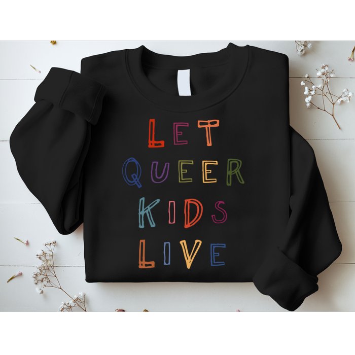 Let Queer K.I.D.S Live Protect Non Binary Sweatshirt