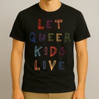 Let Queer K.I.D.S Live Protect Non Binary T-Shirt
