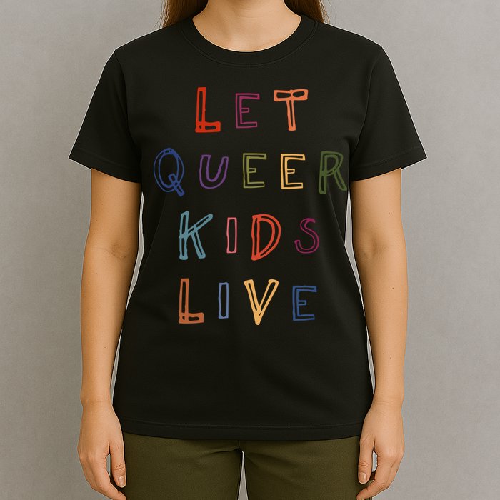 Let Queer K.I.D.S Live Protect Non Binary T-Shirt