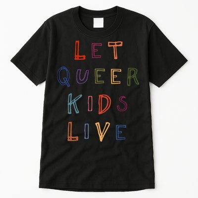 Let Queer K.I.D.S Live Protect Non Binary Tall T-Shirt