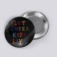 Let Queer K.I.D.S Live Protect Non Binary Button