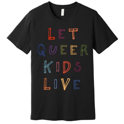 Let Queer K.I.D.S Live Protect Non Binary Premium T-Shirt