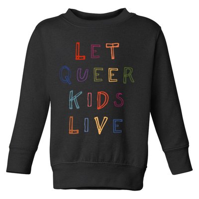 Let Queer K.I.D.S Live Protect Non Binary Toddler Sweatshirt