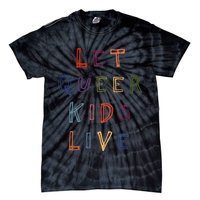 Let Queer K.I.D.S Live Protect Non Binary Tie-Dye T-Shirt