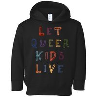 Let Queer K.I.D.S Live Protect Non Binary Toddler Hoodie