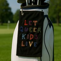 Let Queer K.I.D.S Live Protect Non Binary Golf Towel