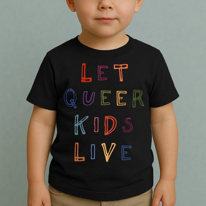 Let Queer K.I.D.S Live Protect Non Binary Toddler T-Shirt