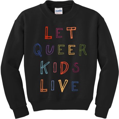 Let Queer K.I.D.S Live Protect Non Binary Kids Sweatshirt