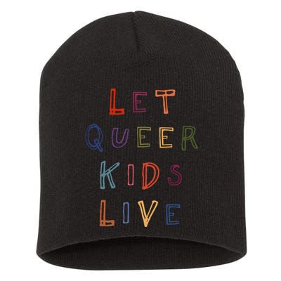 Let Queer K.I.D.S Live Protect Non Binary Short Acrylic Beanie