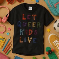 Let Queer K.I.D.S Live Protect Non Binary Kids T-Shirt