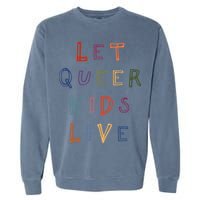 Let Queer K.I.D.S Live Protect Non Binary Garment-Dyed Sweatshirt