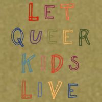 Let Queer K.I.D.S Live Protect Non Binary Garment-Dyed Women's Muscle Tee
