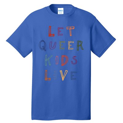 Let Queer Live Protect Queer Tall T-Shirt