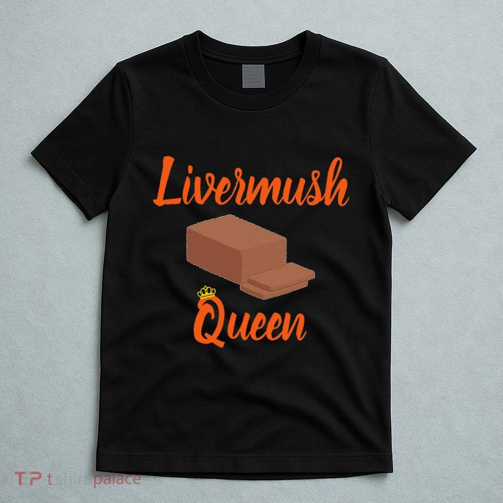 Livermush Queen North Carolina Food T-Shirt