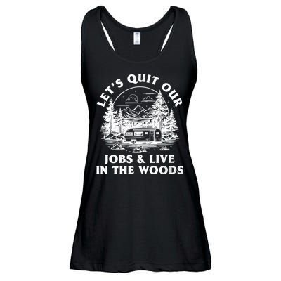 Lets Quit Our Jobs And Live In The Woods Ladies Essential Flowy Tank
