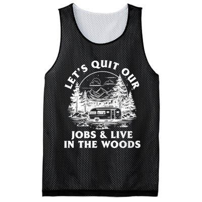 Lets Quit Our Jobs And Live In The Woods Mesh Reversible Basketball Jersey Tank