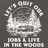Lets Quit Our Jobs And Live In The Woods Cotton Canvas Backpack