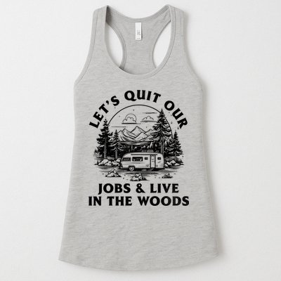 Lets Quit Our Jobs And Live In The Woods Womens Tank Top