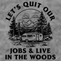 Lets Quit Our Jobs And Live In The Woods Cropped Pullover Crew