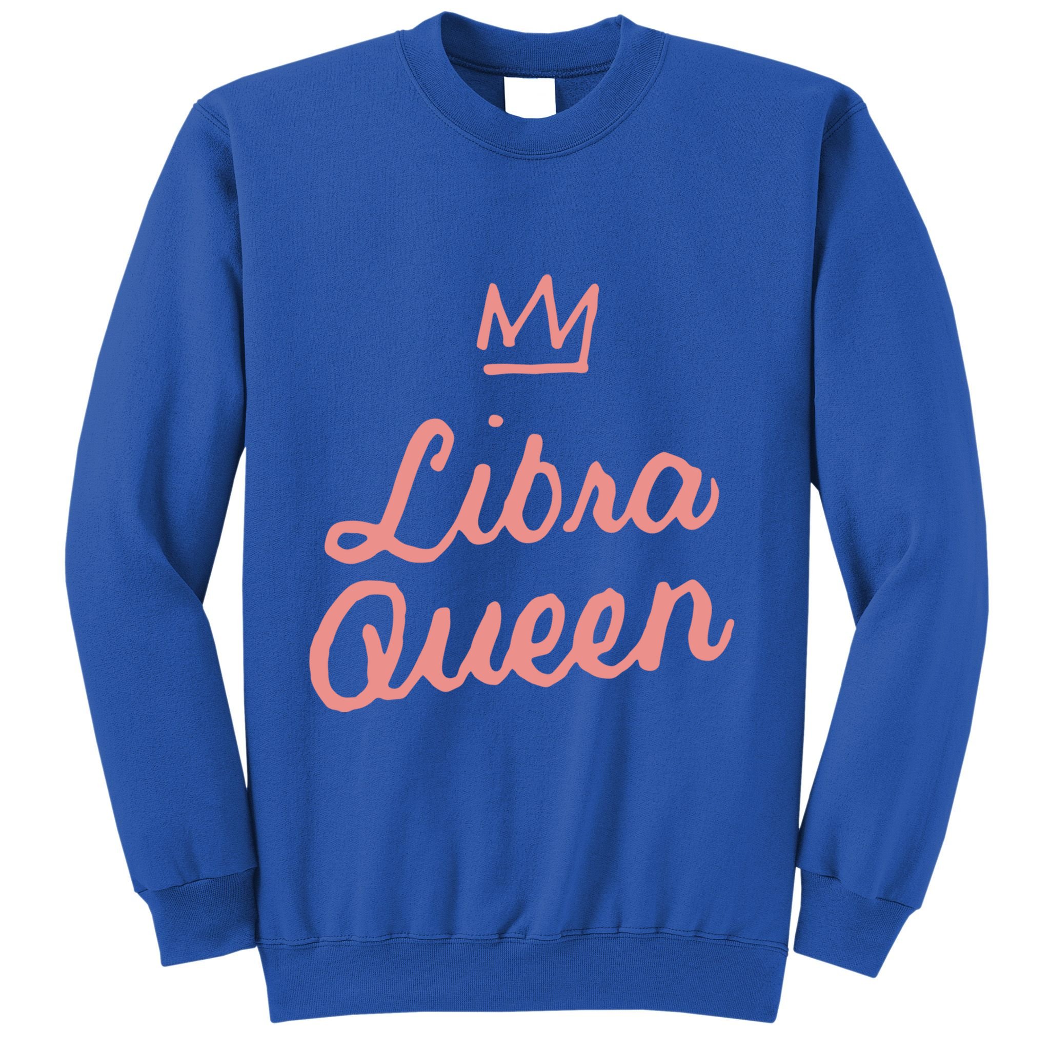 Libra Queen September Or October Birthday Zodiac Funny Gift Sweatshirt