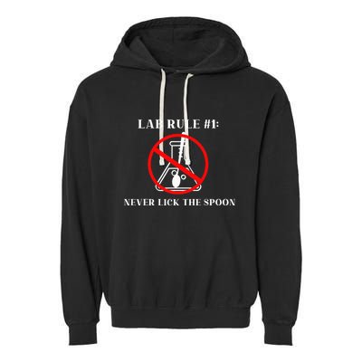 Lab Rule 1 Never Lick The Spoon Funny Science Chemistry Garment-Dyed Fleece Hoodie