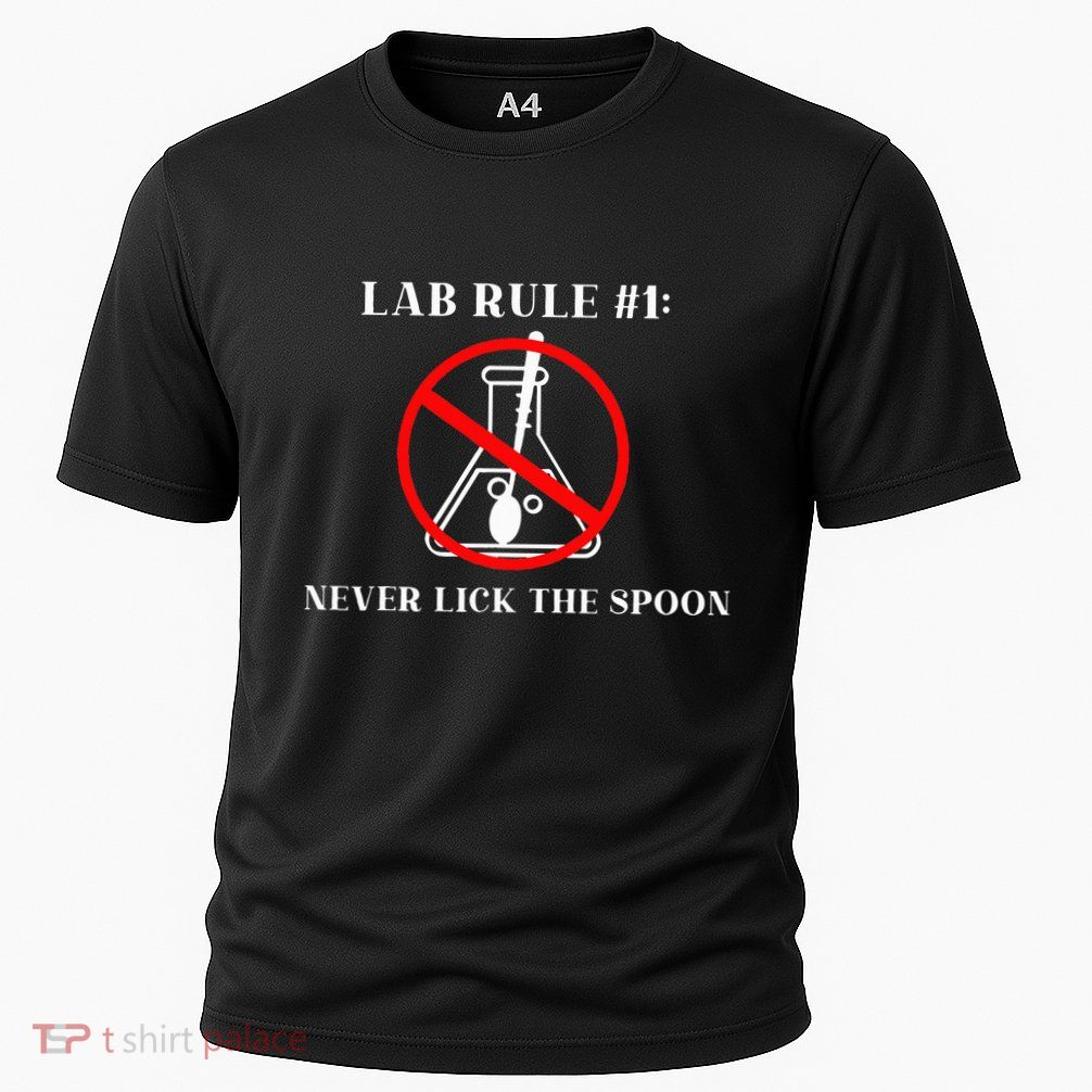 Lab Rule 1 Never Lick The Spoon Funny Science Chemistry Performance Shirt