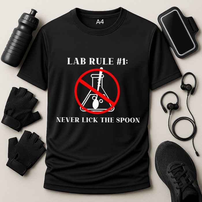 Lab Rule 1 Never Lick The Spoon Funny Science Chemistry Performance Shirt