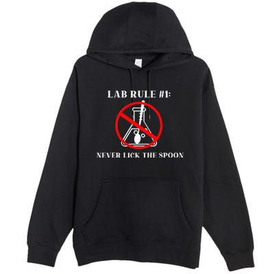 Lab Rule 1 Never Lick The Spoon Funny Science Chemistry Premium Pullover Hoodie